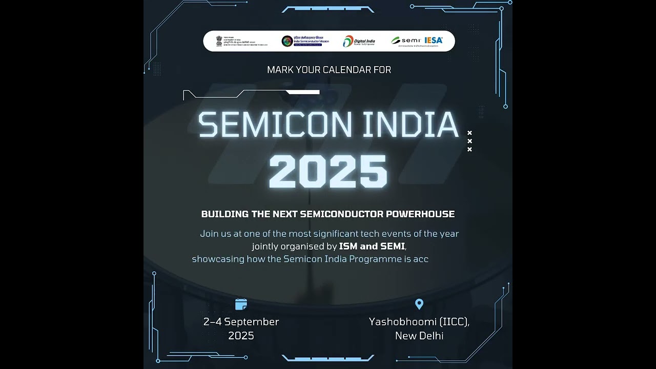 ⚡ SEMICON India 2025 - Building the Next Semiconductor Powerhouse