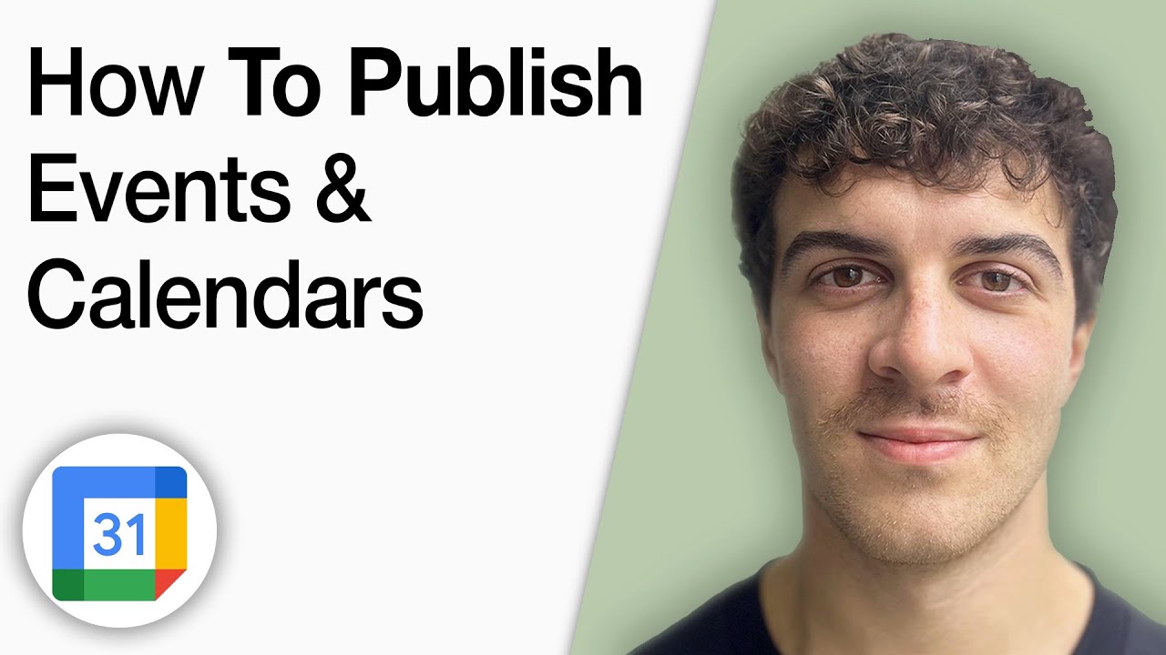 How to Publish Events and Calendars in Google Calendar [2025 Full Guide]