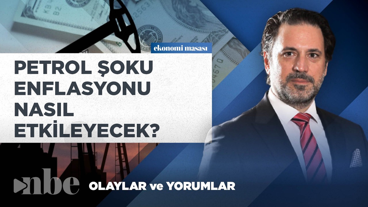 Petrol Şoku Enflasyonu Nasıl Etkileyecek? | Prof. Dr. Evren Bolgün