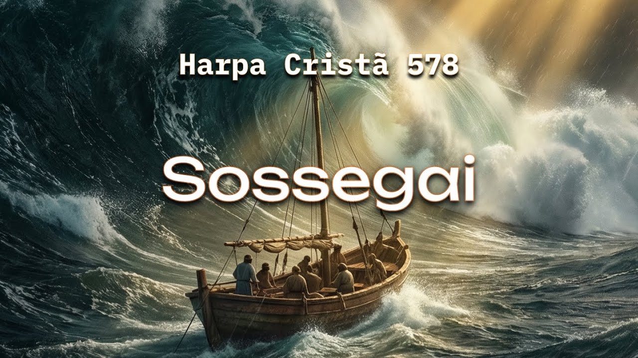 Hino 578 - Sossegai | Coral e Orquestra | Harpa Cristã