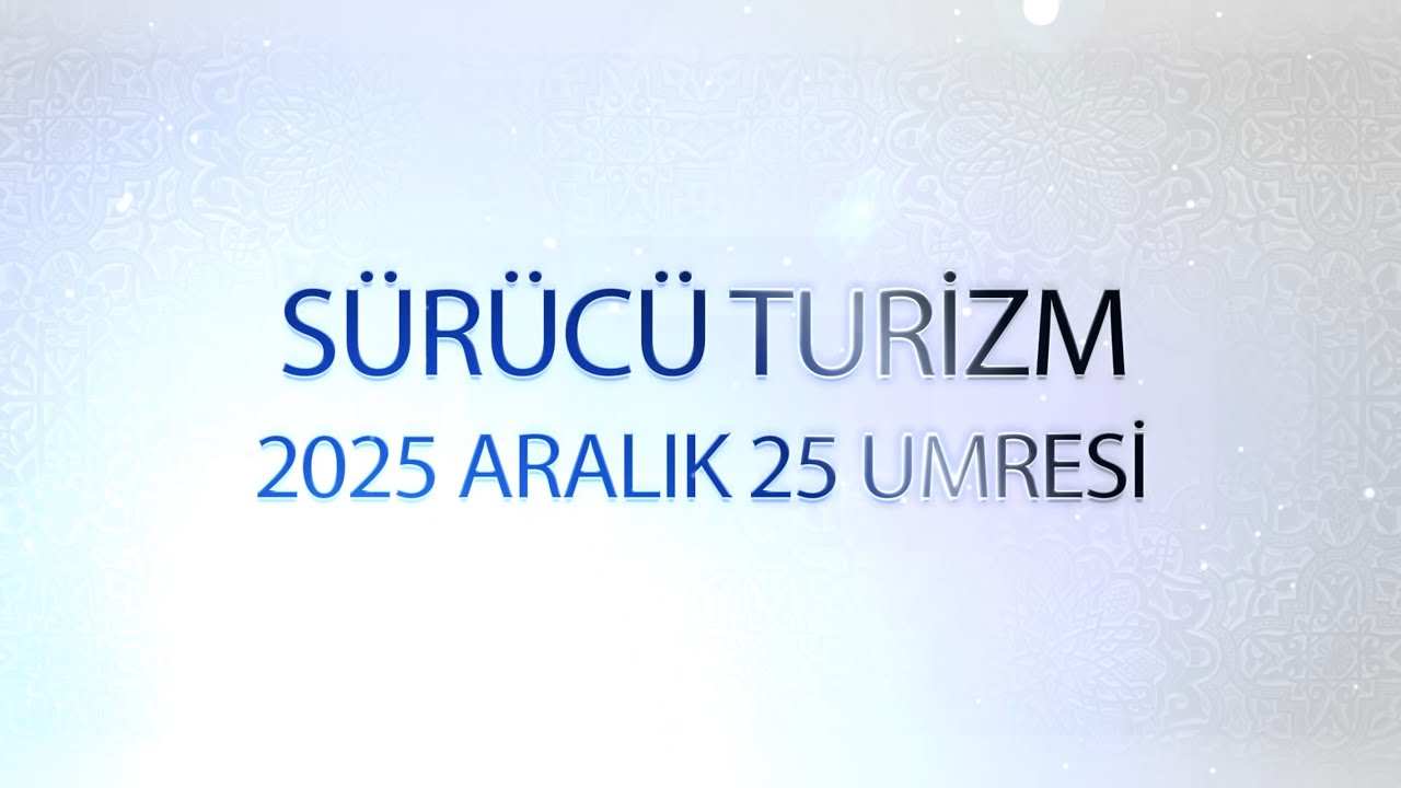 2025 Aralık 25 Umresi