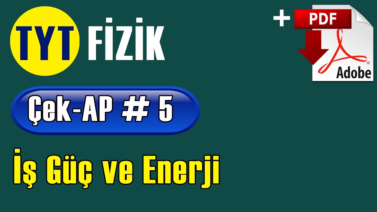 İş Güç Enerji +PDF | TYT Fizik Çek-AP 5 #çekap #tytfizik