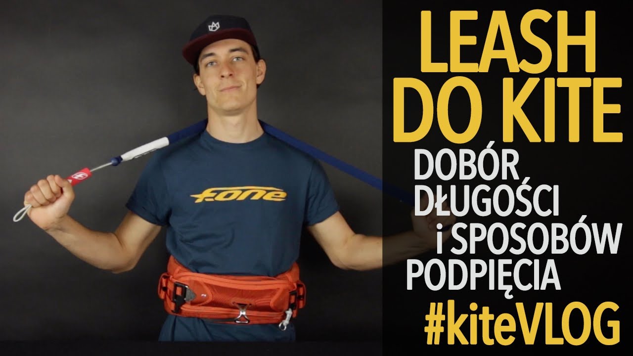 Leash - wybór długości oraz podpięcia do baru | KiteVlog S4E5