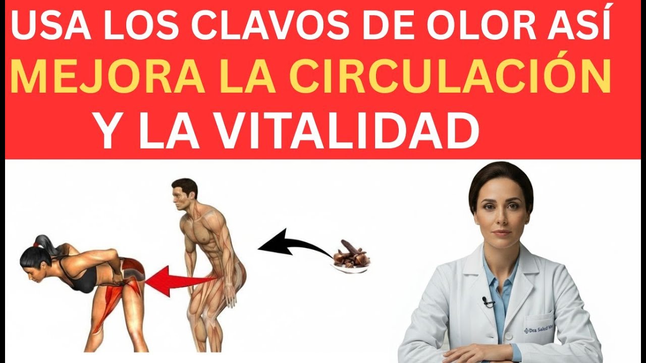 Clavo de Olor y Circulación Masculina: Cómo Recuperar Vitalidad Natural Después de los 60