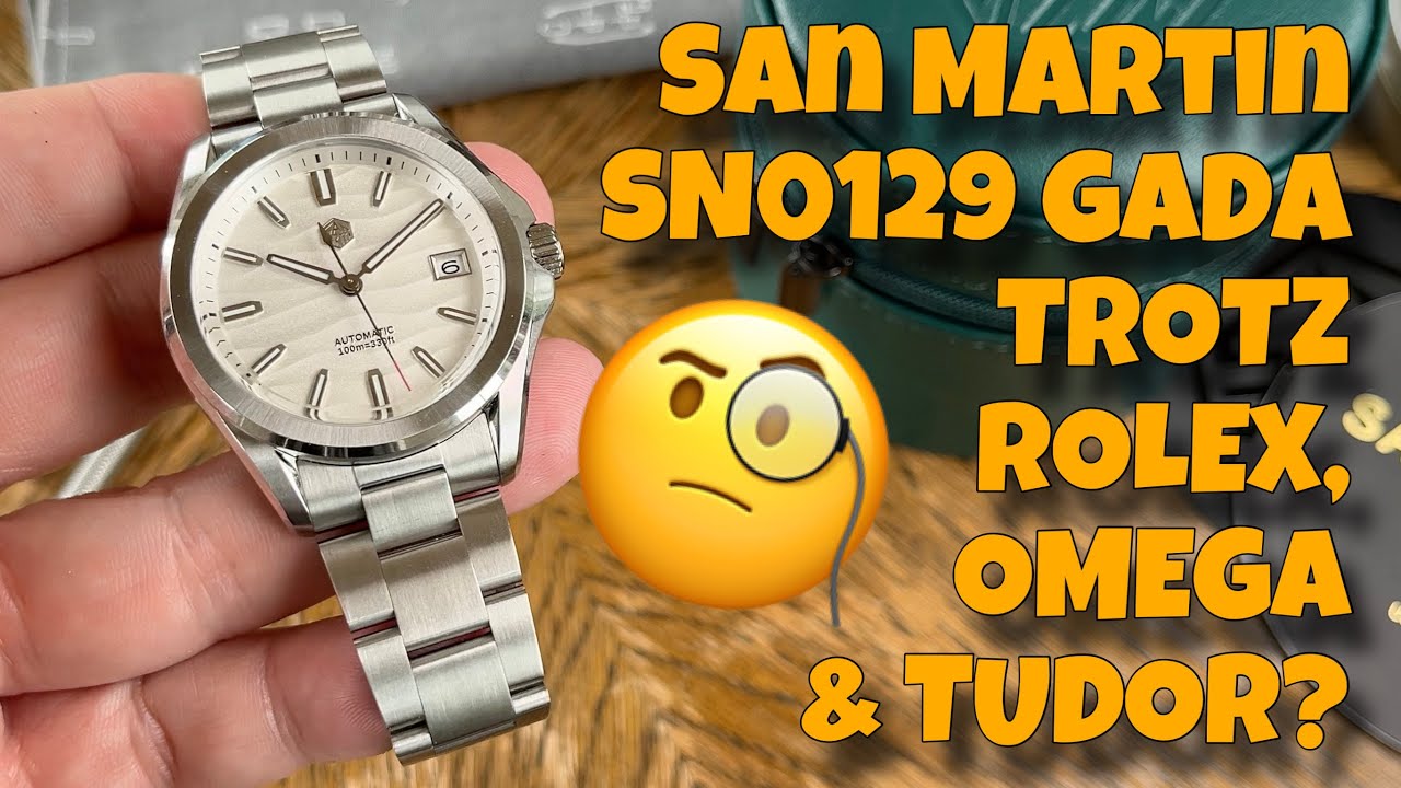 🚨 San Martin SN0129 GADA WATCH trotz Rolex, Omega und Tudor? 🚨