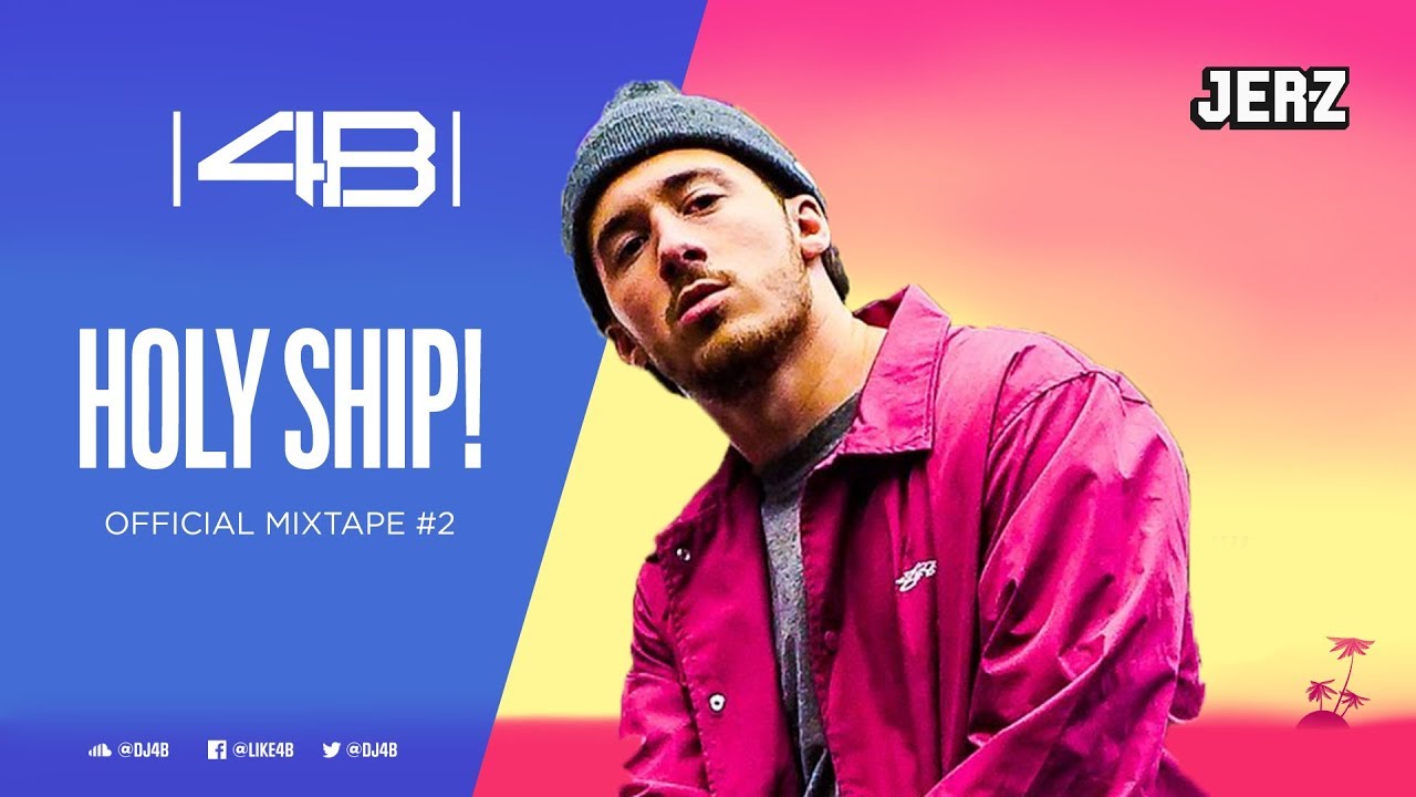 Dj 4B @ HOLY SHIP! 2018 [OFFICIAL MIXTAPE #2]