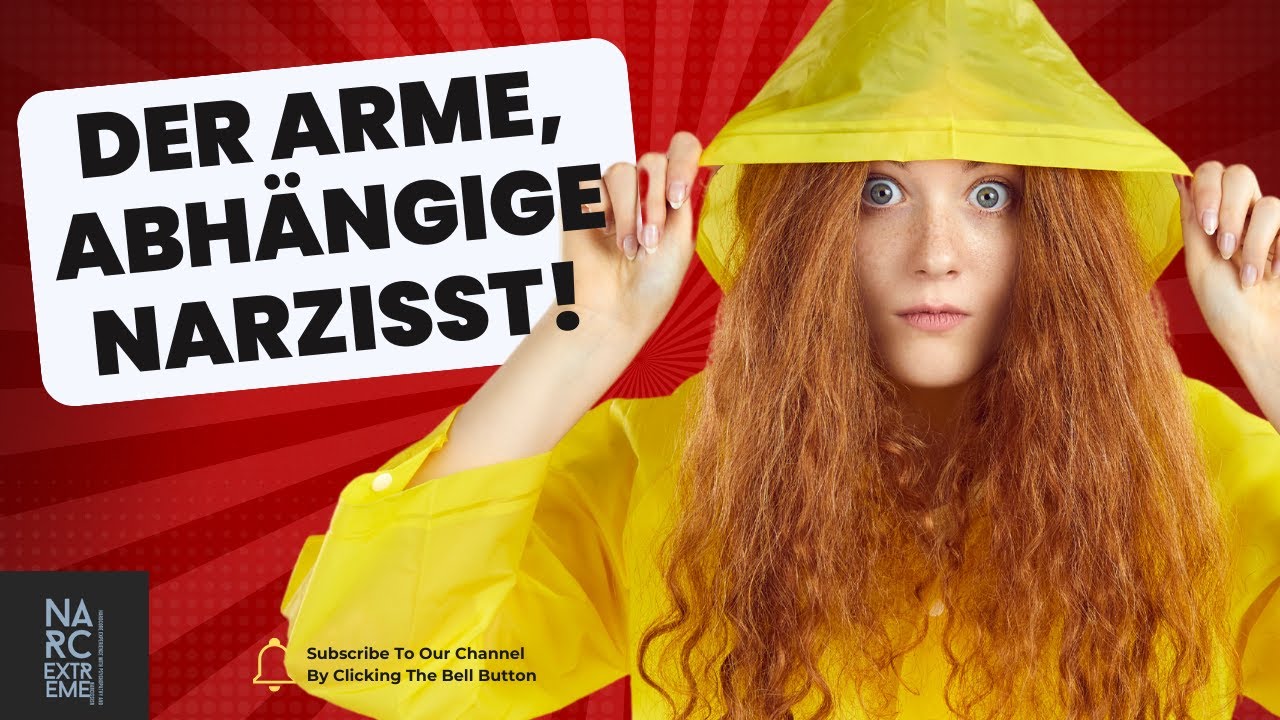 Der arme, abhängige Narzisst