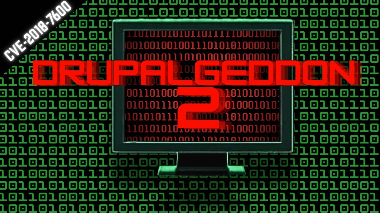 Druppalgeddon 2: One Exploit Used To Hack Thousands - CVE-2018-7600