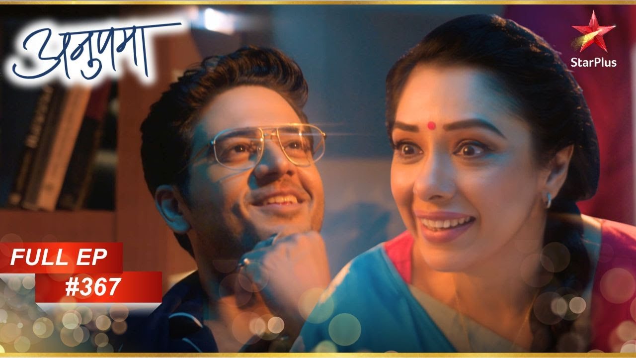 Anuj को Anupama के बारे में एक अनोखा सपना आता है! | Full Episode:367 | Anupama