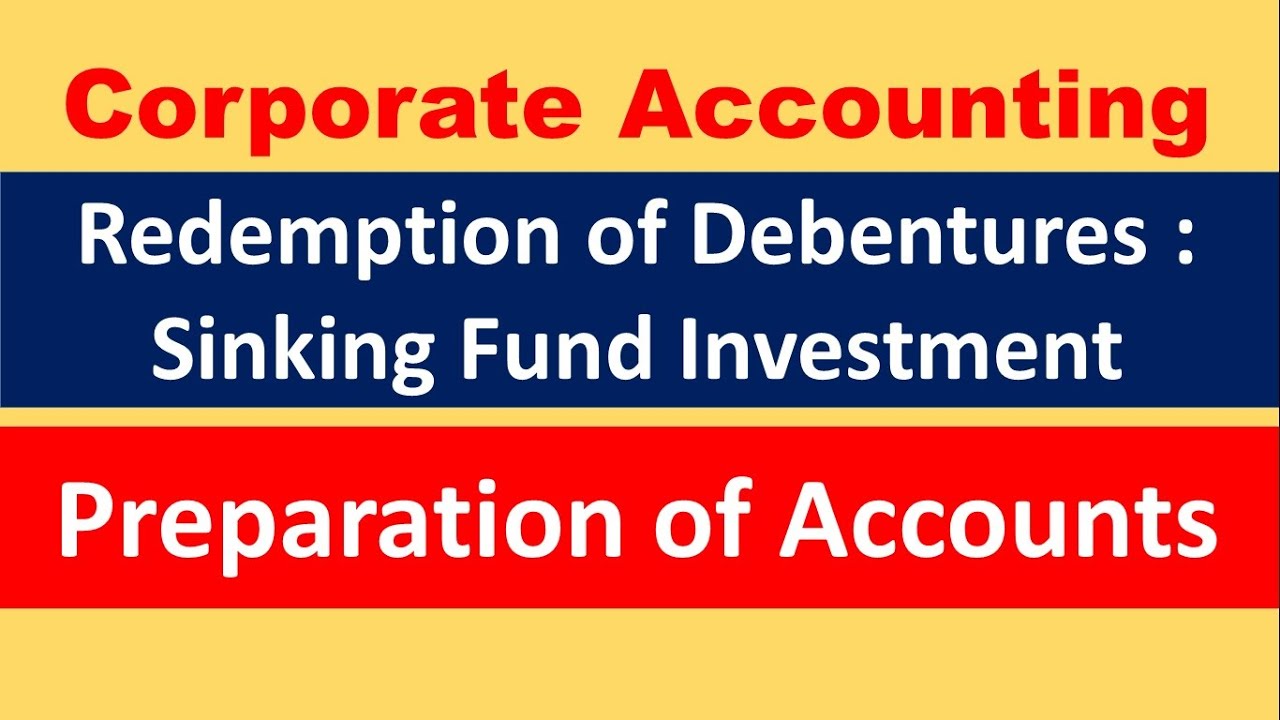 Redemption of Debenture - Sinking Fund Investment