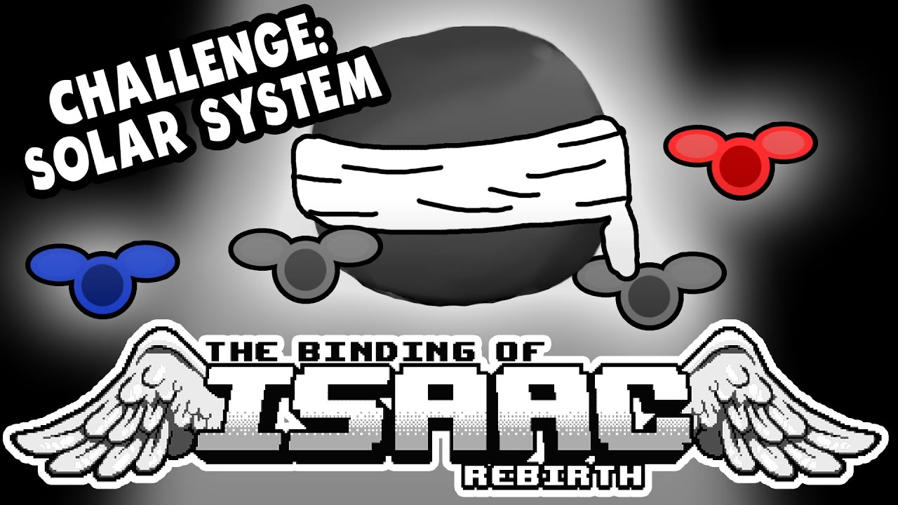 Challenge: SOLAR SYSTEM | Let's Play The Binding of Isaac: Rebirth