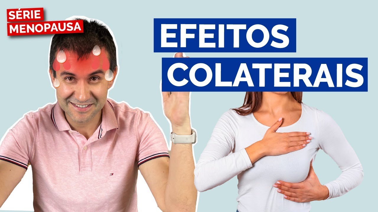 Terapia hormonal da menopausa - efeitos colaterais.