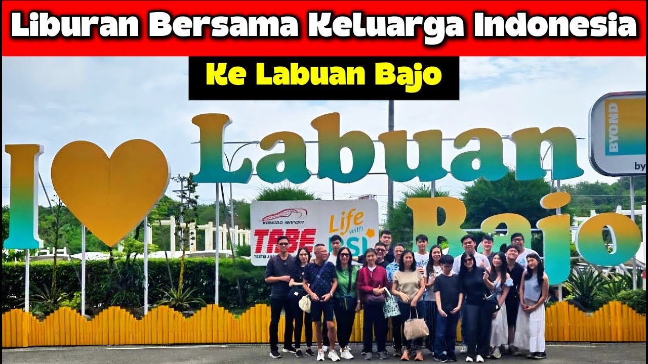 Bersama Keluarga Besar Indonesia Liburan Ke Labuan Bajo