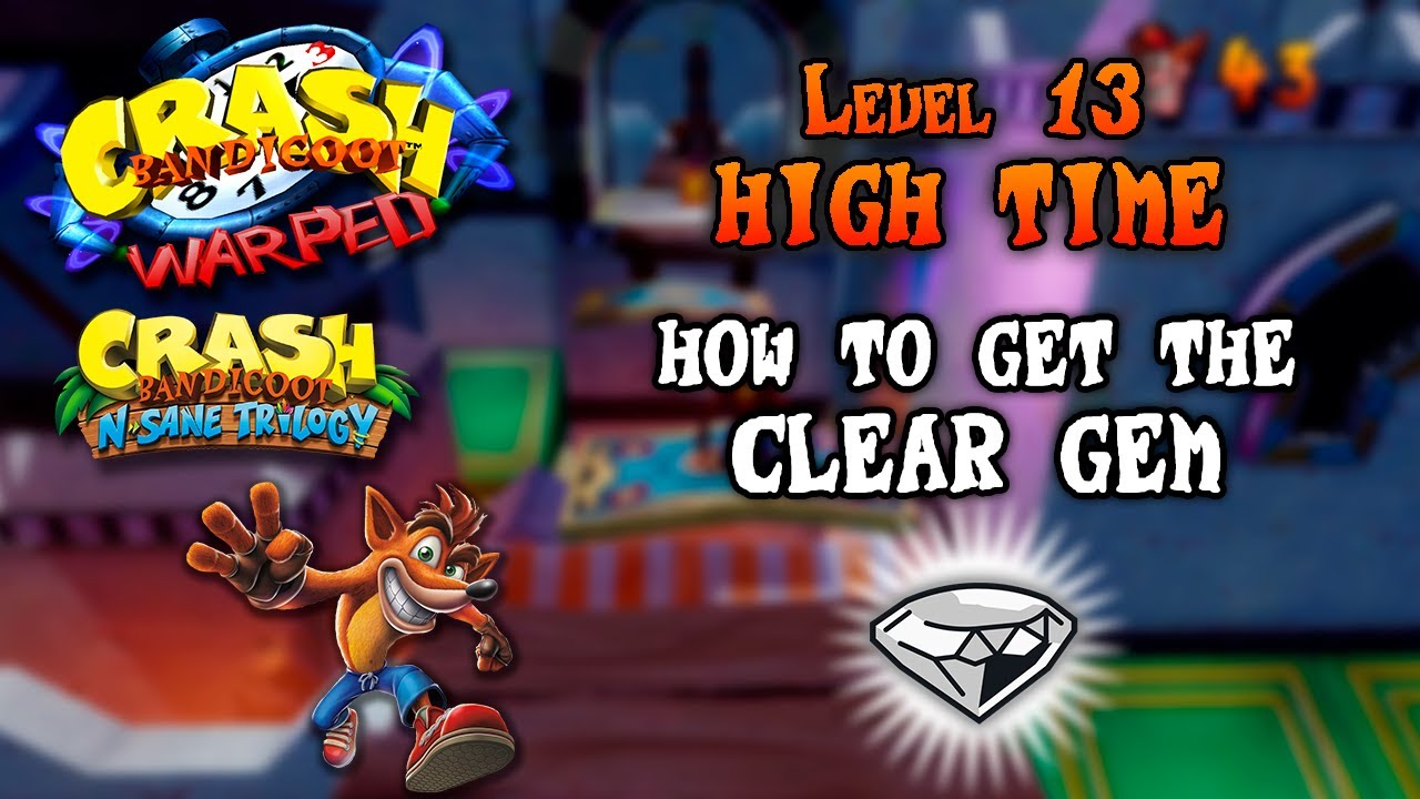 (13) High Time - Clear Gem ⚪💎 (All boxes) ~ Crash Bandicoot 3: Warped