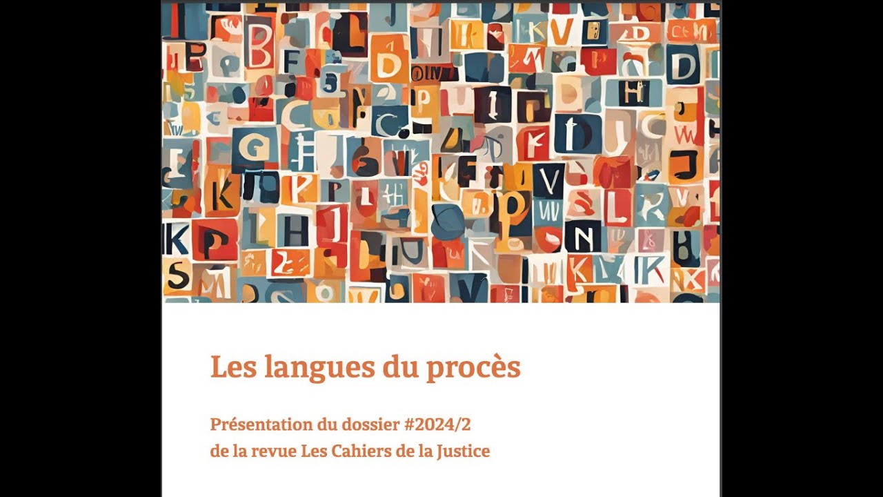 Présentation des Cahiers de la Justice: les langues du procès