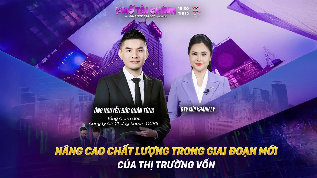 NÂNG CAO CHẤT LƯỢNG TRONG GIAI ĐOẠN MỚI CỦA THỊ TRƯỜNG VỐN