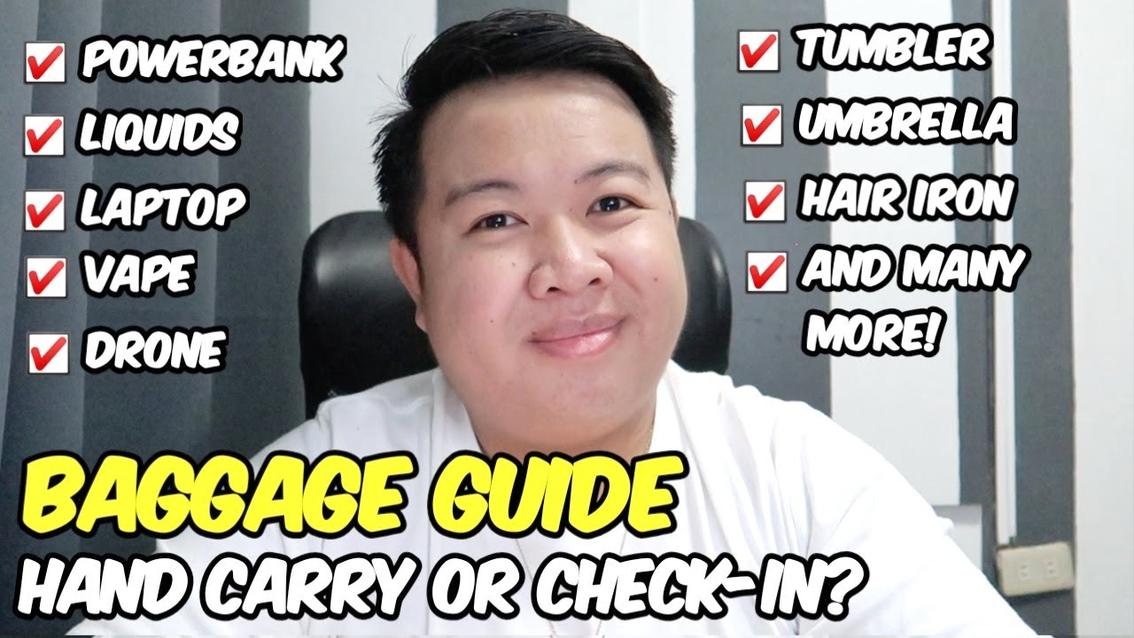 What must be in your hand carry and check-in baggage? | Jm Banquicio