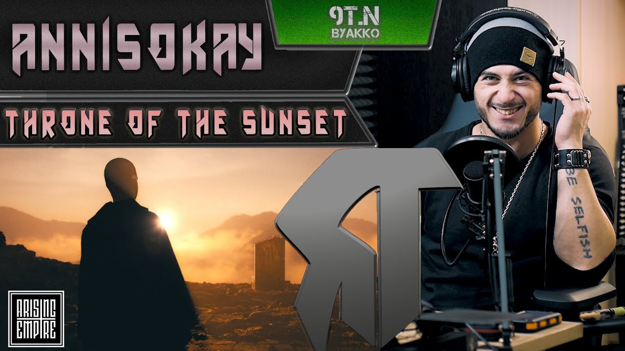 ANNISOKAY - Throne of the Sunset (РЕАКЦИЯ)