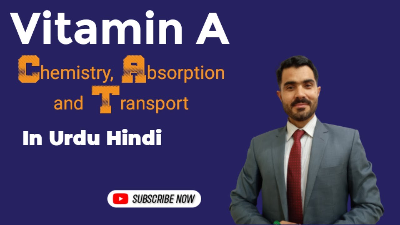 Vitamin A Chemistry, Absorption, and Transport Detailed Explanation In Urdu by Dr. A. Hadi