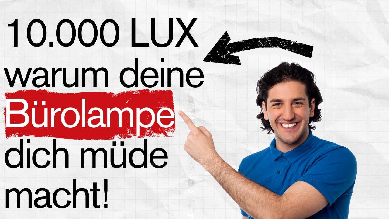 10.000 Lux: Warum deine Bürolampe dich müde macht (Wissenschaft) 💡