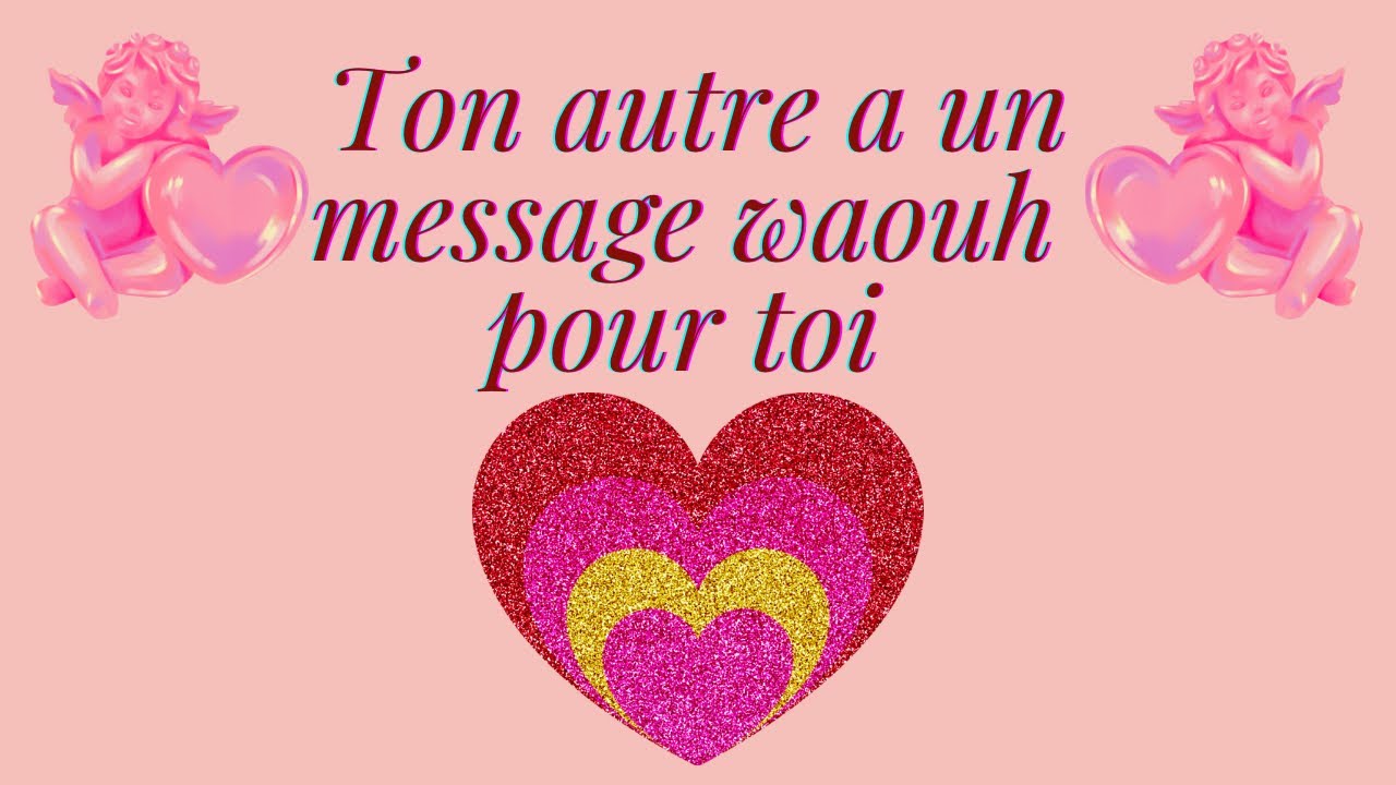 💜💜💜TON AUTRE TE PARLE, écoute, il se confie enfin ! 🌸🌷💝🍀💚💚