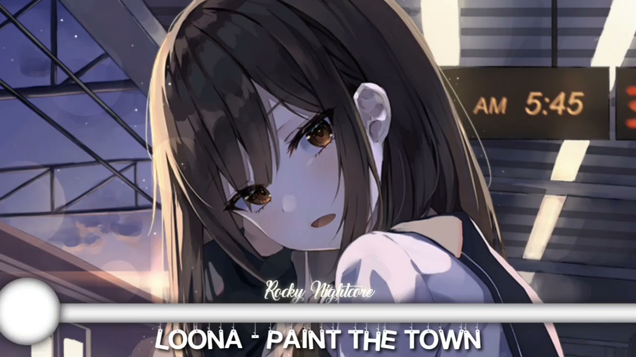 NIGHTCORE | LOONA - PAINT THE TOWN (PTT)