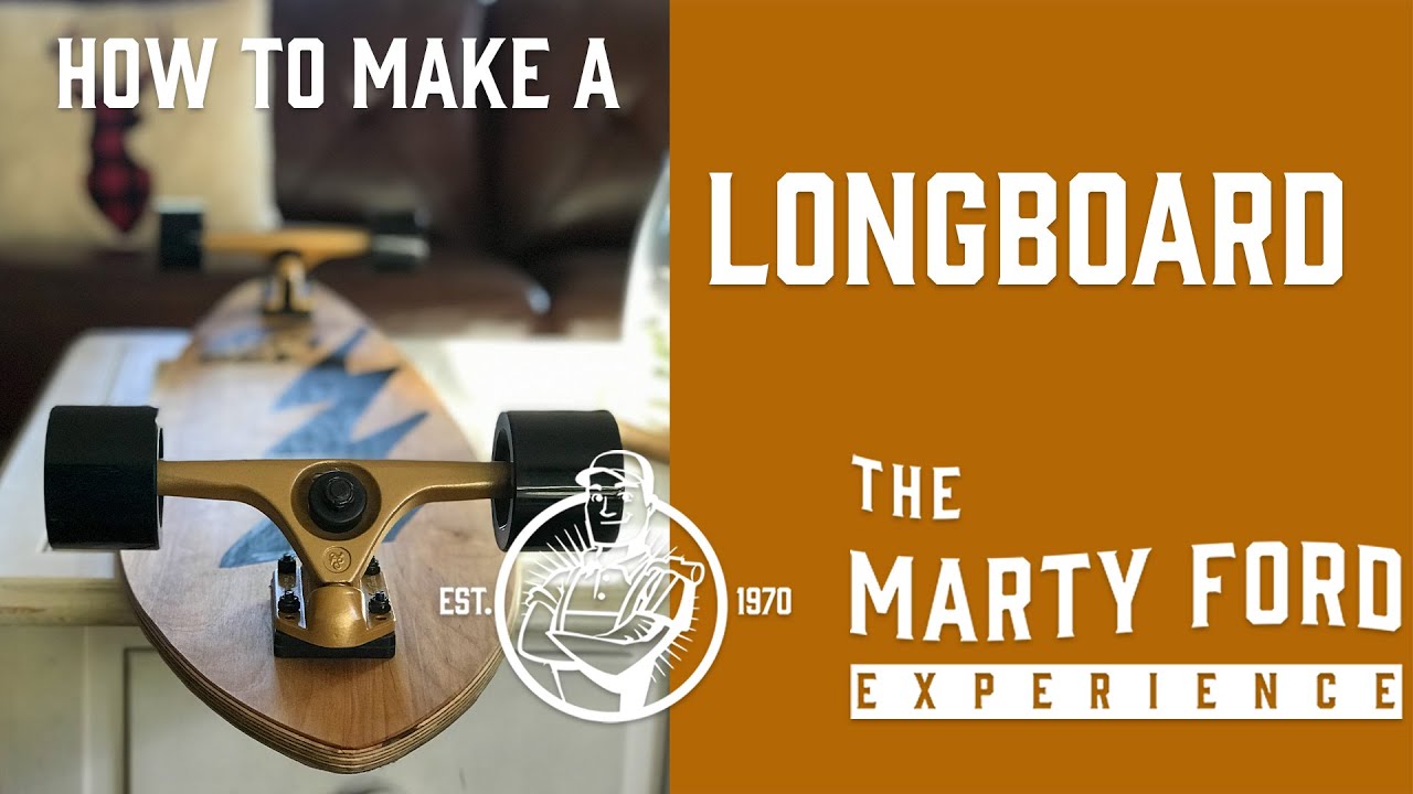 Make a longboard today!