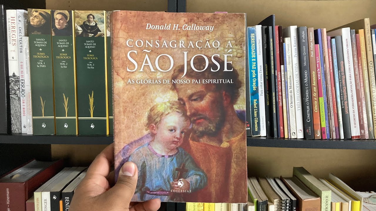 Livro: Consagração a São José - as Glórias de nosso Pai espiritual de Donald H. Calloway