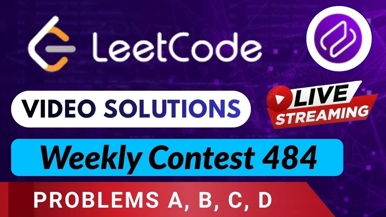 Leetcode Weekly Contest 484 | Video Solutions (A - D) By Anirudh | Codehurdle