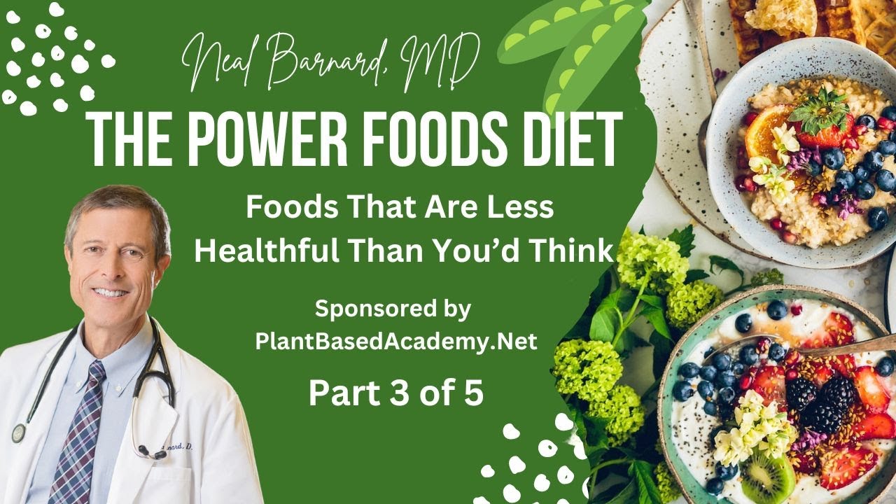 Power Food Diet   Dr  Neal Barnard   Part 3 of 5