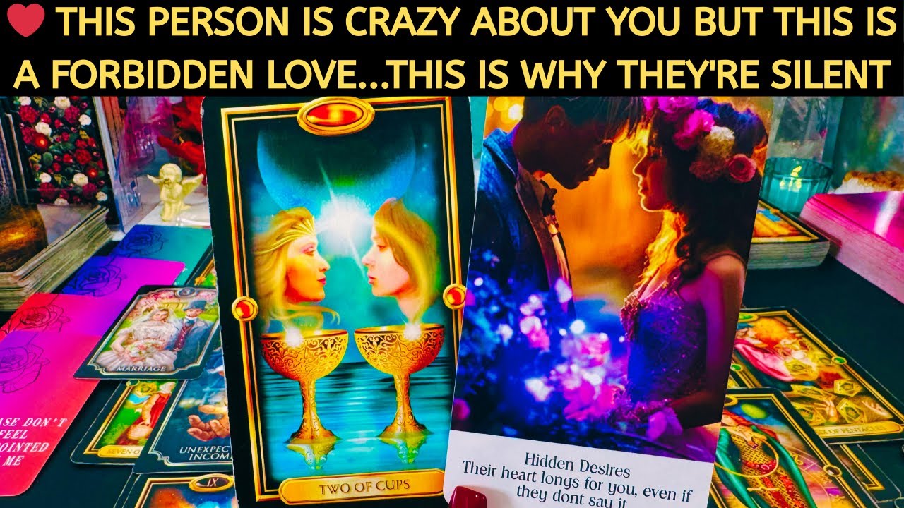 ❤️ THIS PERSON IS CRAZY ABOUT YOU BUT THIS IS A FORBIDDEN LOVE...THIS IS WHY THEY'RE SILENT | TAROT