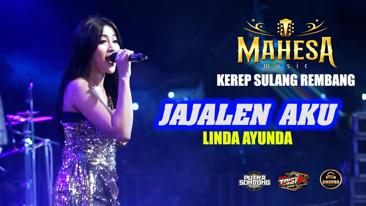 JAJALEN AKU - LINDA AYUNDA - MAHESA MUSIC - KEREP SULANG REMBANG