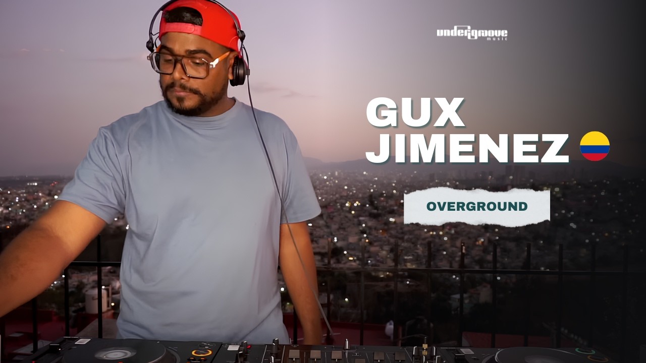 GUX JIMENEZ 🇨🇴: Sunset Progressive House Set Live at Overground