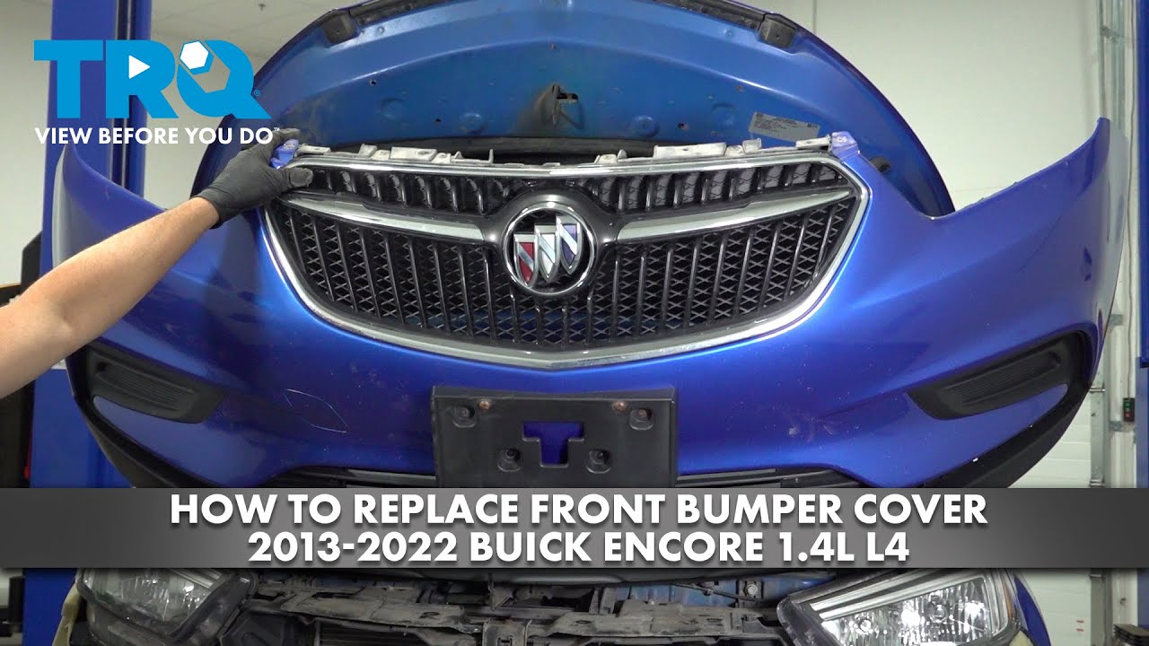 How to Replace Front Bumper Cover 2013-2022 Buick Encore 1.4L L4