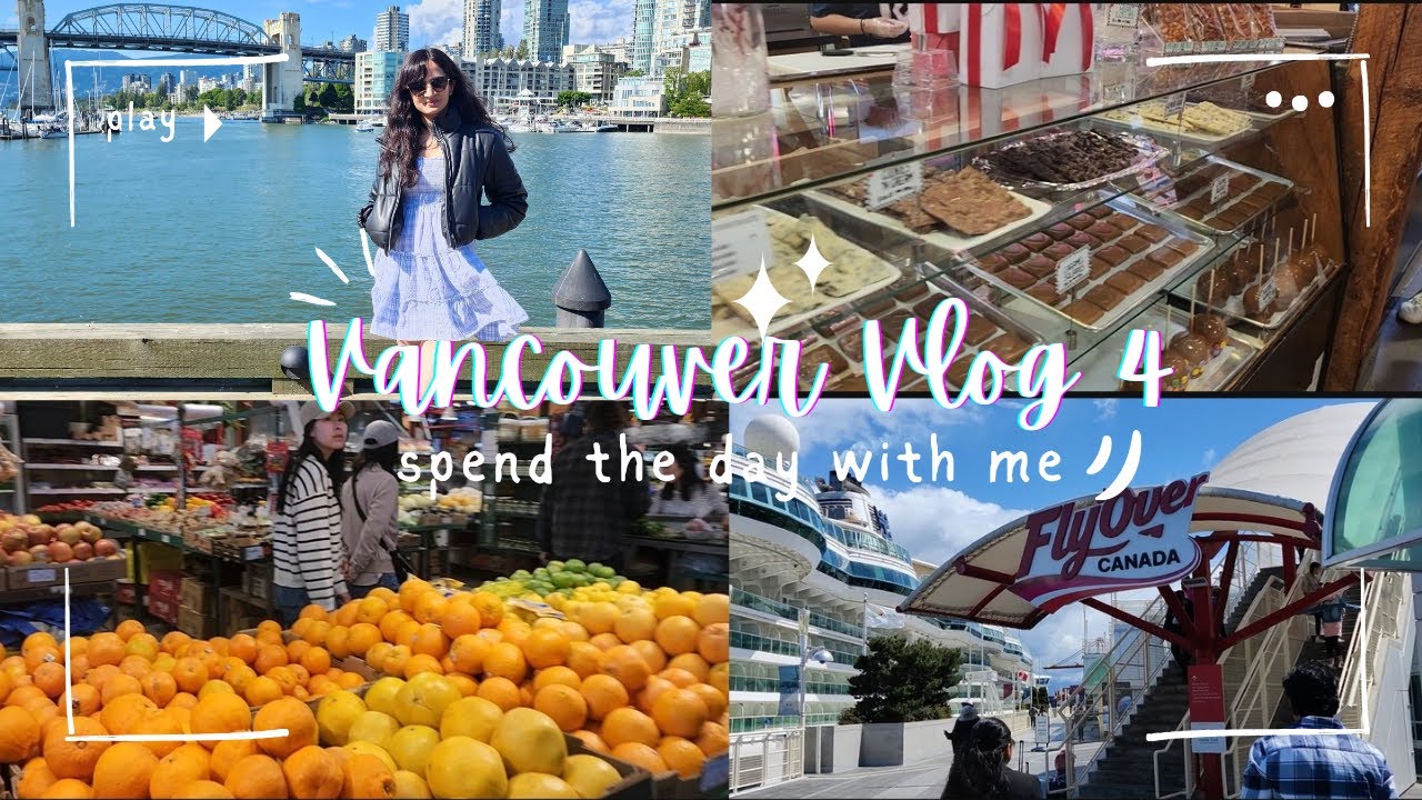 Vancouver Vlog 4|| Granville Island, Flyover Canada, Kitsilano Beach