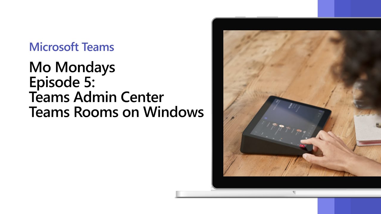 Teams Admin Center for Teams Rooms on Windows | Mo Mondays Ep.5