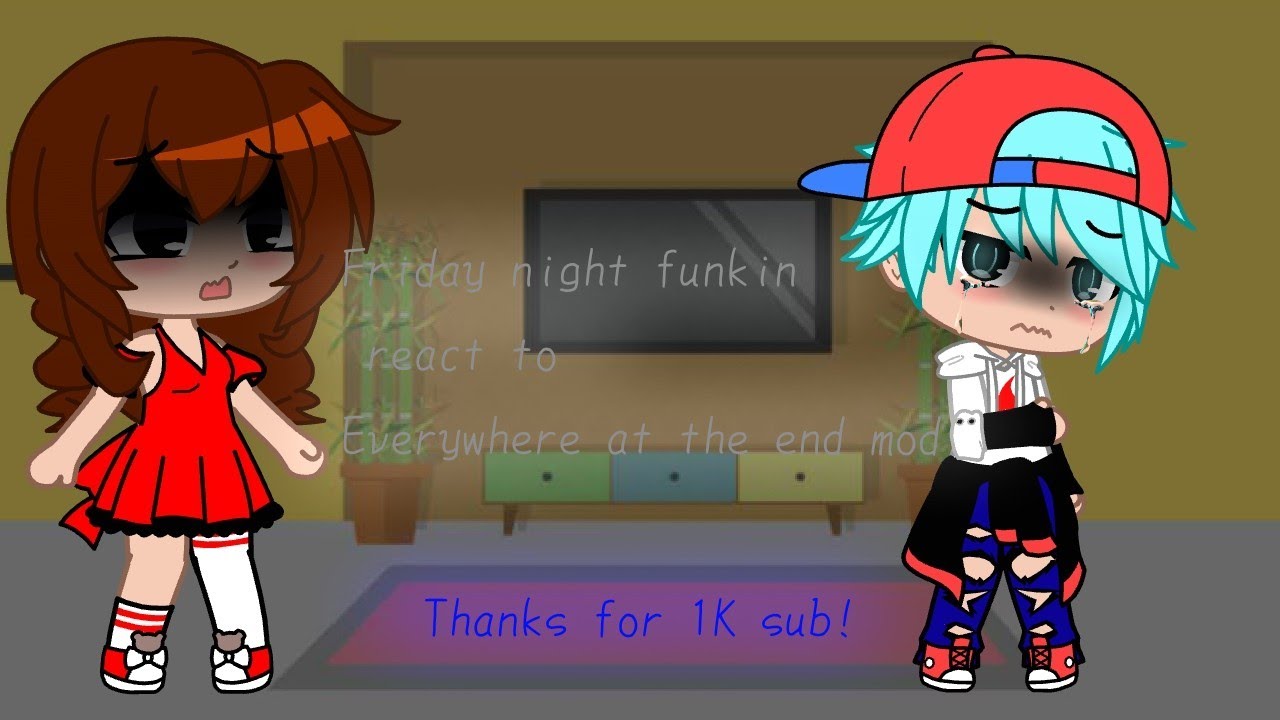 ||Friday night funkin react to Everywhere at the end mod||Thanks for 1k Sub!!!||read the description