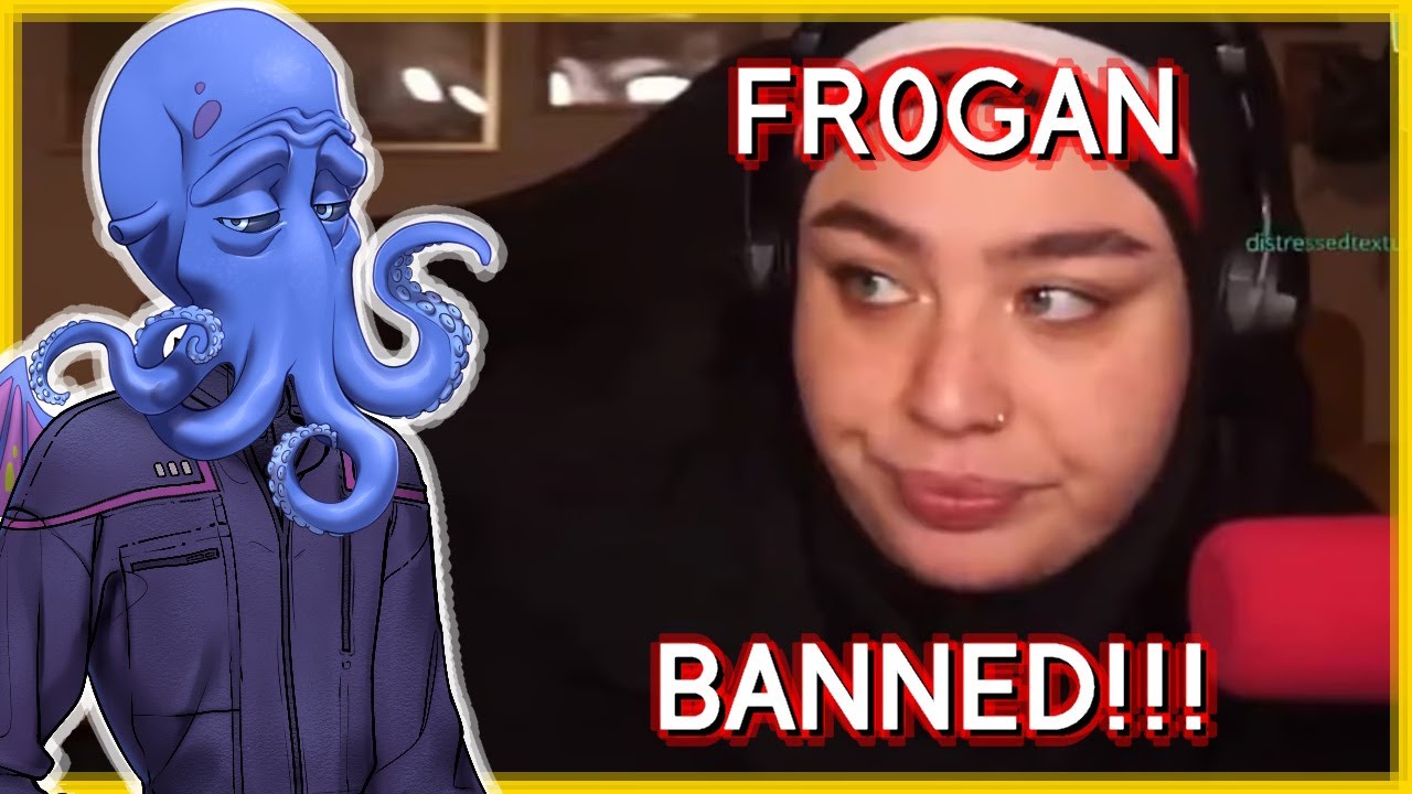 FROGAN IS FINALLY BANNED!!1
