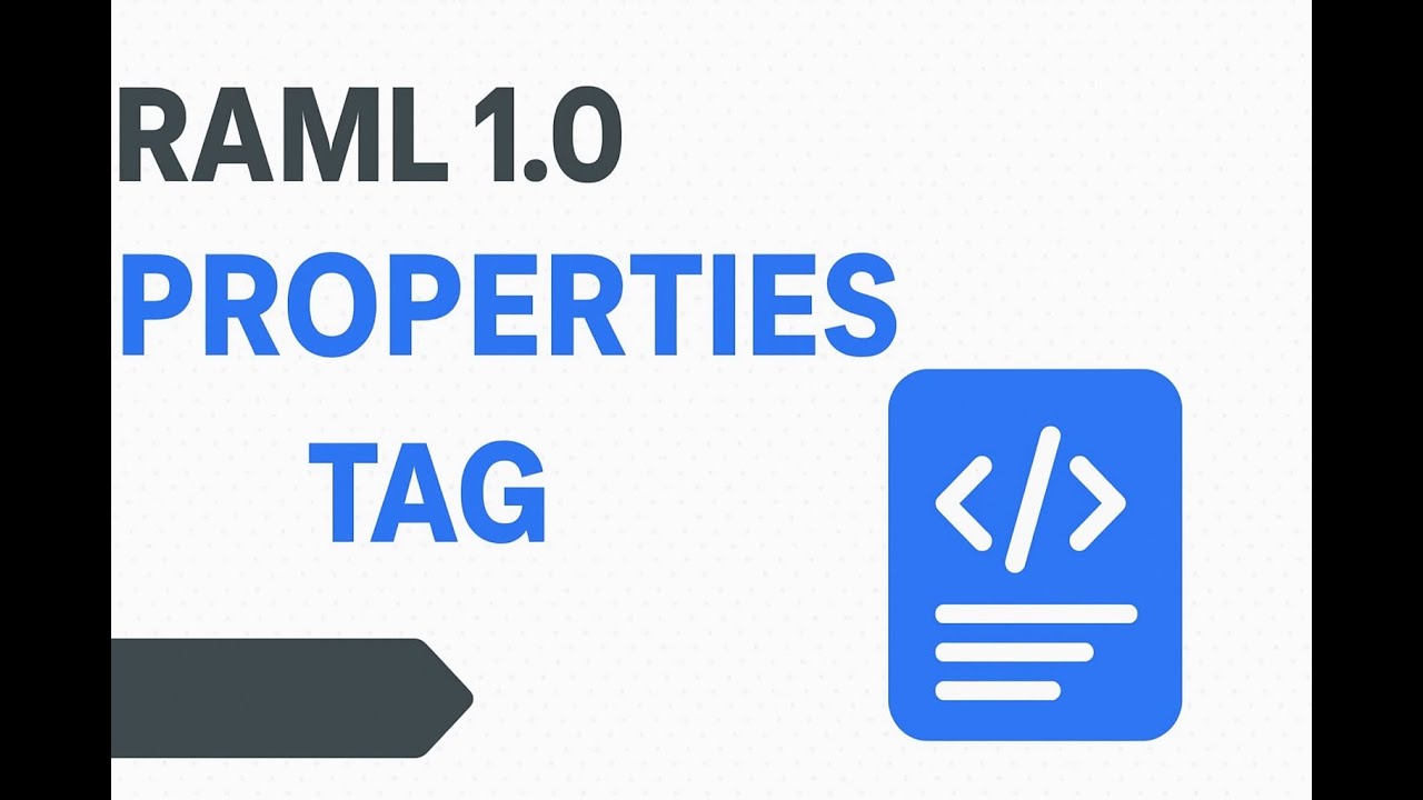 Understanding the Properties Tag in RAML | RAML 1.0 Tutorial for Beginners&rdquo;