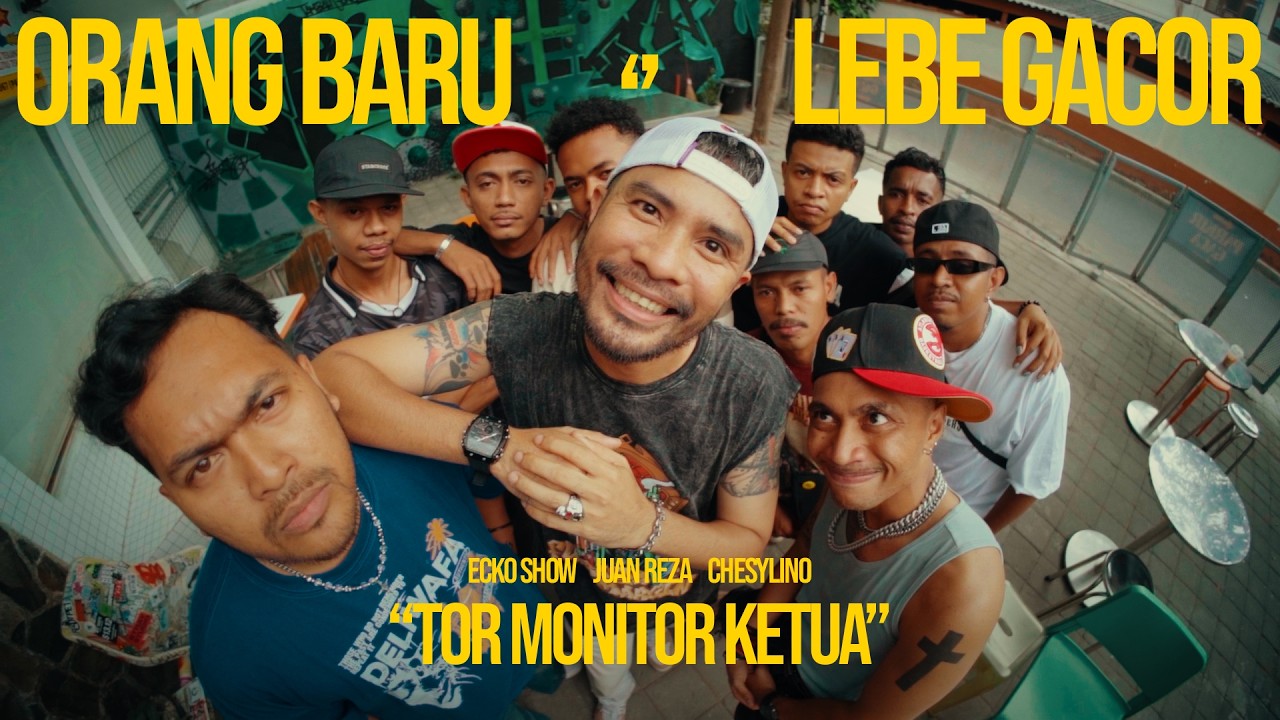 TOR MONITOR KETUA | ORANG BARU LEBE GACOR | ECKO SHOW, JUAN REZA, CHESYLINO (Official Music Video)