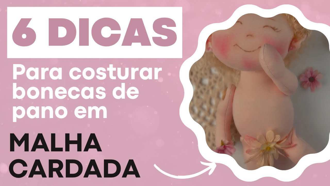 Como costurar Boneca de Pano na malha cardada - O problema não é sua máquina