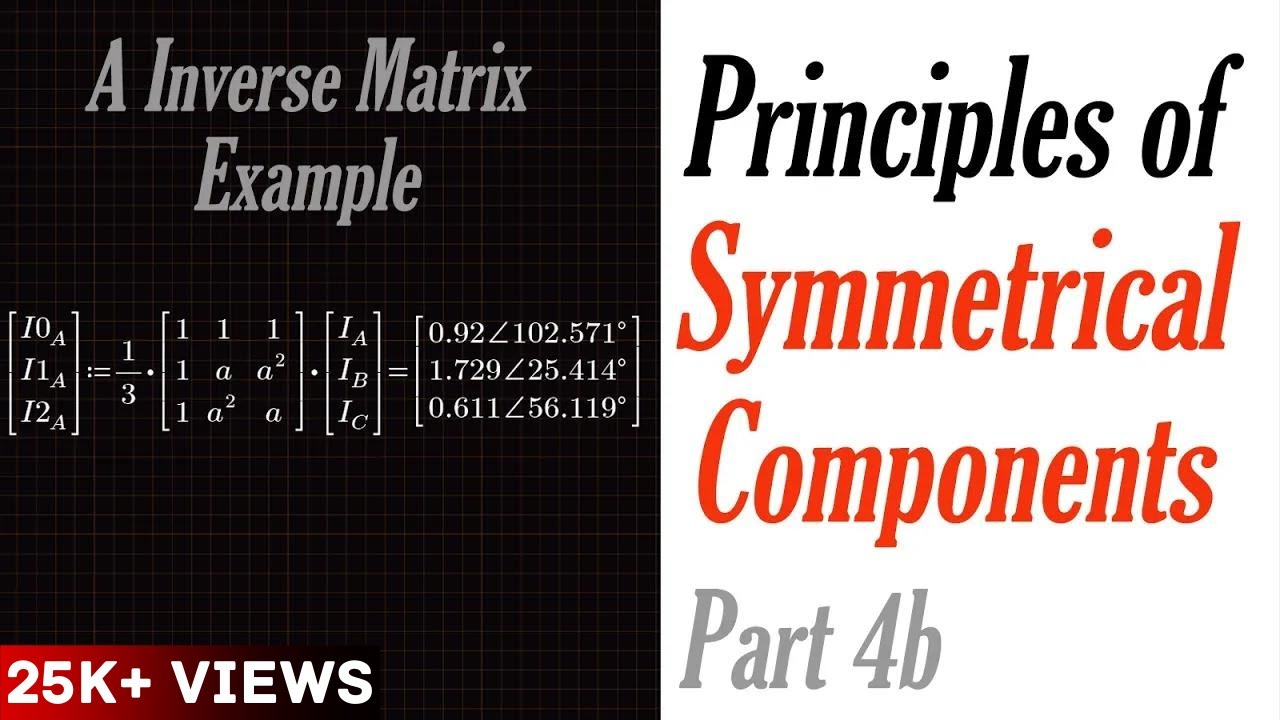 Principles of Symmetrical Components Part 4b