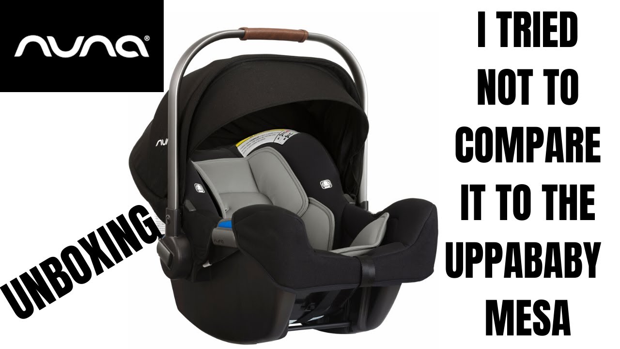 UNBOXING | NUNA PIPA Car Seat & Base | I Tried Not to Compare it to the UPPA BABY Mesa