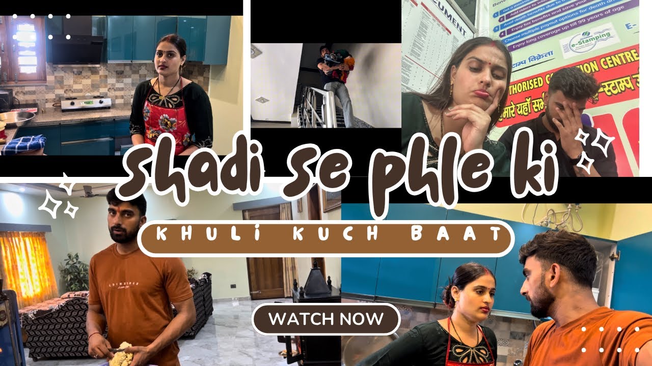 Shadi se phle ki kuch baatein😍