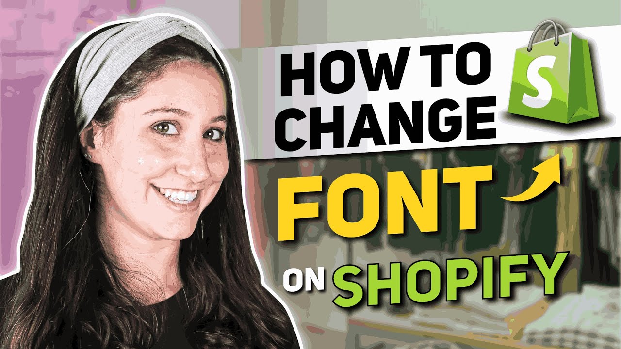 How to Change Font in Shopify in 2026