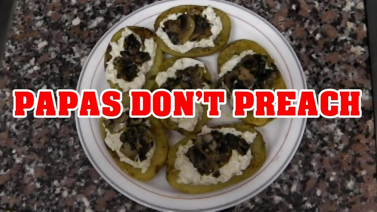PAPAS DON'T PREACH