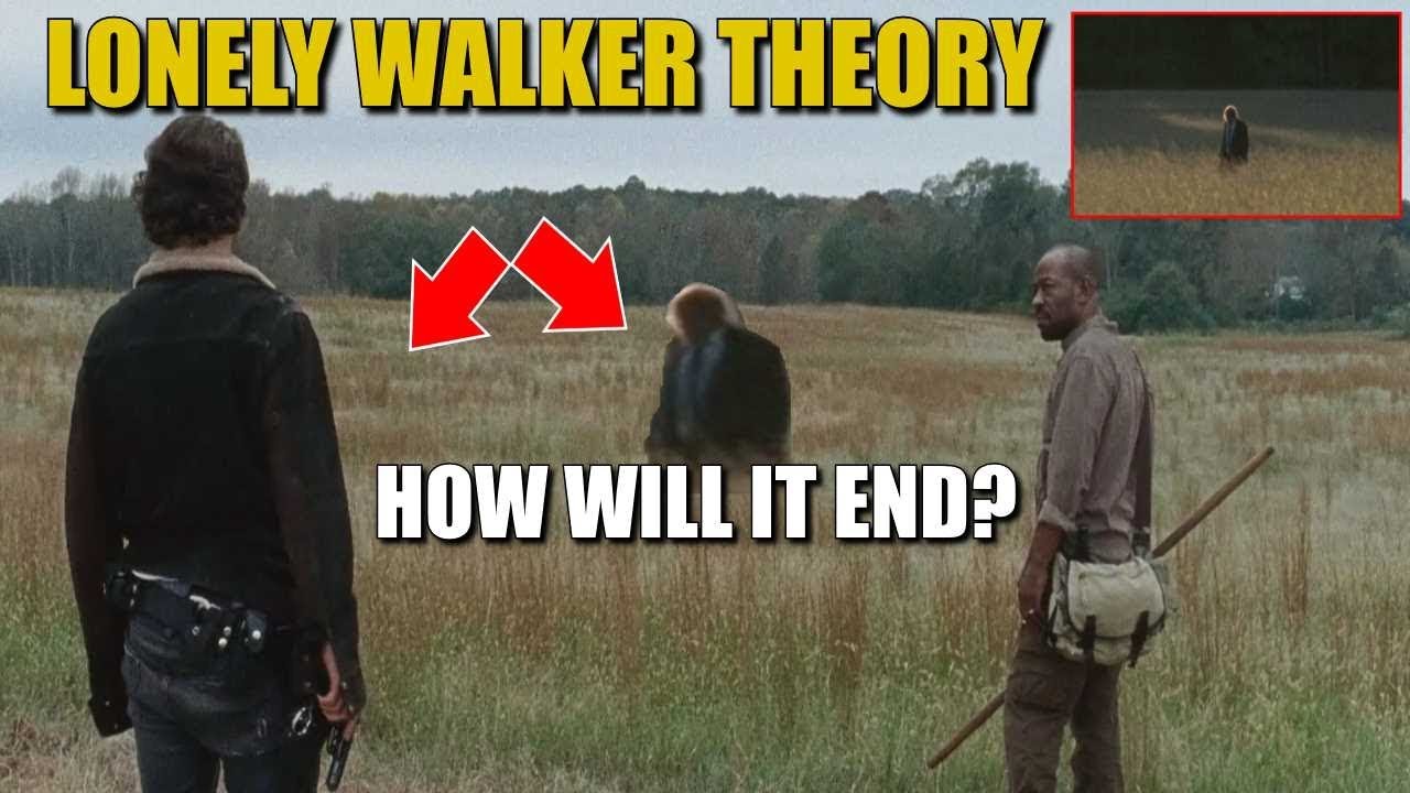 The Walking Dead Lonely Walker Theory   Is This How TWD Will End