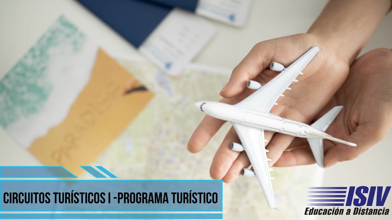 Programa Turístico - Circuitos Turísticos I - ISIV