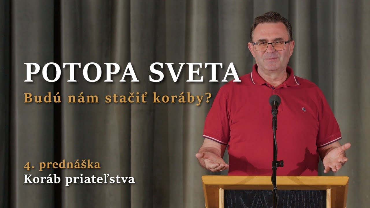 POTOPA SVETA: Koráb priateľstva