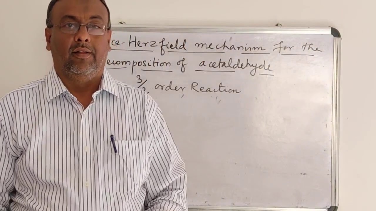 Rice-Herzfield mechanism for the decomposition of Acetaldehyde following one and halforder kinetics.